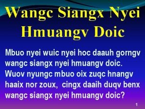 Wangc Siangx Nyei Hmuangv Doic Mbuo nyei wuic