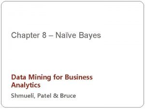Naive bayes pays attention to complex interactions and