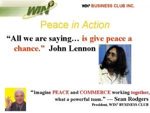 WIN 3 BUSINESS CLUB INC Peace in Action