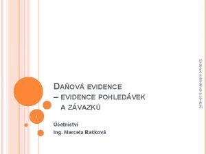 A ZVAZK 1 etnictv Ing Marcela Bakov Evidence