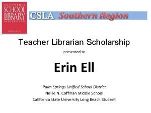 Teacher Librarian Scholarship presented to Erin Ell Palm