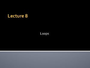 Lecture 8 Loops Code Cademy 8 a Loops