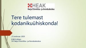 Tere tulemast kodanikuhiskonda 27 veebruar 2019 Klli Vollmer