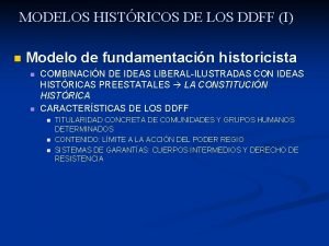 MODELOS HISTRICOS DE LOS DDFF I n Modelo