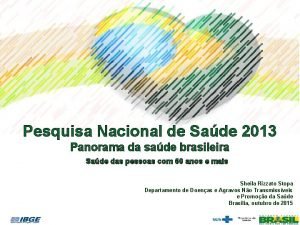 Pesquisa Nacional de Sade 2013 Panorama da sade