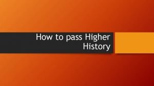 How to pass Higher History Coursework All coursework