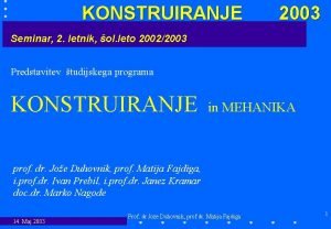 KONSTRUIRANJE 2003 Seminar 2 letnik ol leto 20022003