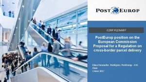 CERP PLENARY Post Europ position on the European