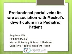 Preduodenal portal vein Its rare association with Meckels