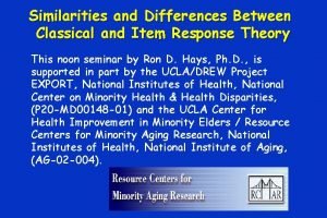 Similarities and Differences Between Classical and Item Response