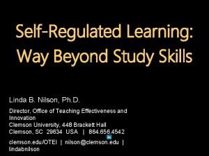 SelfRegulated Learning Way Beyond Study Skills Linda B