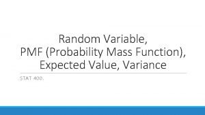 Random Variable PMF Probability Mass Function Expected Value