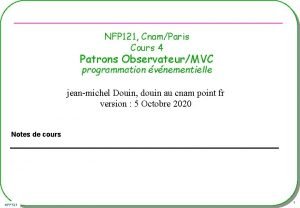 NFP 121 CnamParis Cours 4 Patrons ObservateurMVC programmation