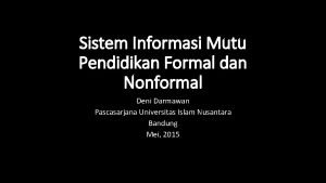 Sistem Informasi Mutu Pendidikan Formal dan Nonformal Deni