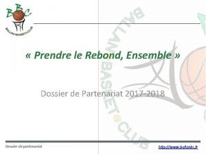 Prendre le Rebond Ensemble Dossier de Partenariat 2017