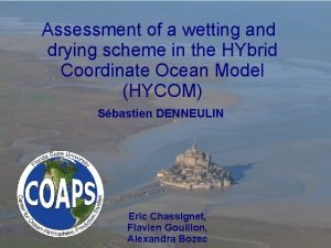 Assessment of a wetting and drying scheme in
