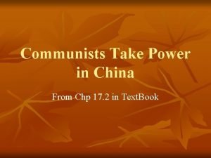 Communists Take Power in China From Chp 17