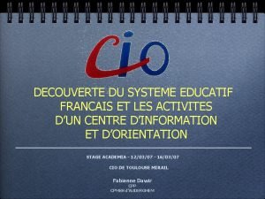 DECOUVERTE DU SYSTEME EDUCATIF FRANCAIS ET LES ACTIVITES