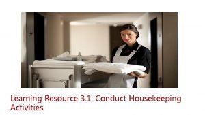 Learning objectives for housekeeping