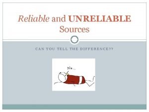 Unreliable sources definition