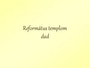 Reformtus templom dad Az 1748 as templom pletet