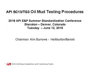 API SC 13TG 3 Oil Mud Testing Procedures
