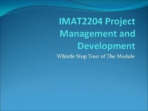 IMAT 2204 Project Management and Development Whistle Stop