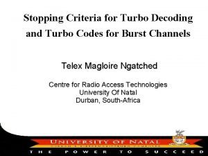 Stopping Criteria for Turbo Decoding and Turbo Codes