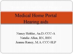 Medical Home Portal Project Medical Home Portal Hearing