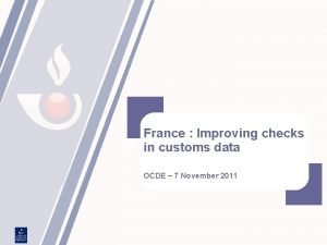 France Improving checks in customs data OCDE 7