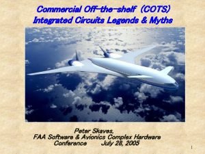 Commercial Offtheshelf COTS Integrated Circuits Legends Myths Peter