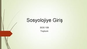 Sosyolojiye Giri SOS 109 Toplum Toplum Emile Durkheim