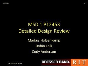 322021 1 MSD 1 P 12453 Detailed Design