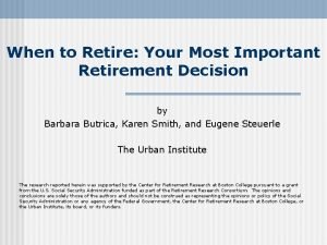 When to Retire Your Most Important Retirement Decision