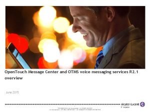 Open Touch Message Center and OTMS voice messaging