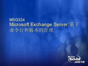 MSG 324 Microsoft Exchange Server Power Shell Exchange