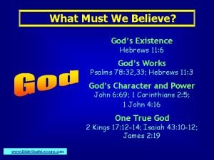 What Must We Believe Gods Existence Hebrews 11