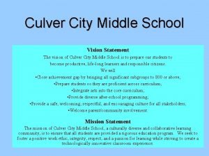 Culver City Middle School Vision Statement The vision