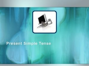 Present simple tense 1