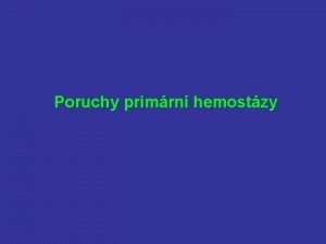 Poruchy primrn hemostzy Hemostza Primrn trombocyty cvn stna