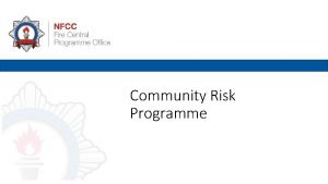 Community Risk Programme Introduction Contents History of RMP