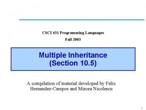 CSCI 431 Programming Languages Fall 2003 Multiple Inheritance