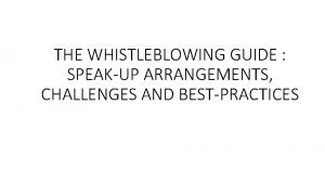 THE WHISTLEBLOWING GUIDE SPEAKUP ARRANGEMENTS CHALLENGES AND BESTPRACTICES