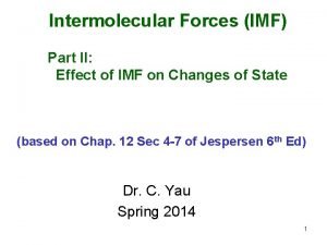 Intermolecular Forces IMF Part II Effect of IMF