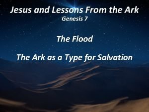 Lessons from genesis 7