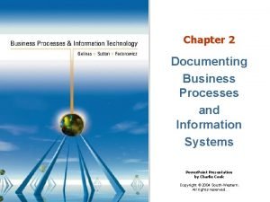 Chapter 2 Documenting Business Processes and Information Systems