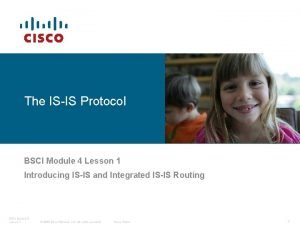 The ISIS Protocol BSCI Module 4 Lesson 1