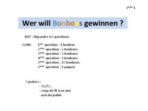 6me 1 Wer will Bonbons gewinnen BUT Rpondre