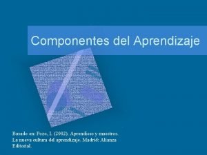 Componentes del Aprendizaje Basado en Pozo I 2002