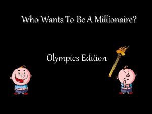 Who Wants To Be A Millionaire Olympics Edition